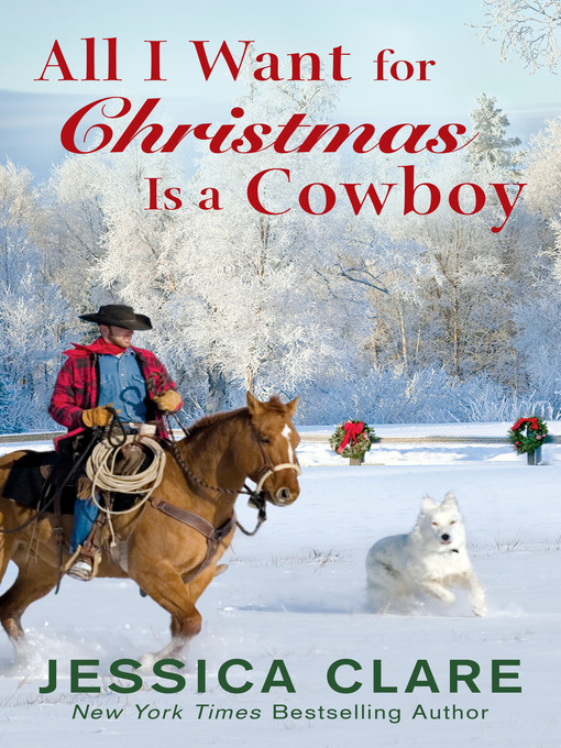 Title details for All I Want for Christmas Is a Cowboy by Jessica Clare - Wait list